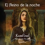 El reino (the kingdom) : Saga Hijos de la Noche (Children of the Dark) cover image
