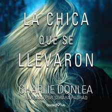 Cover image for La chica que se llevaron (The Girl Who Was Taken)
