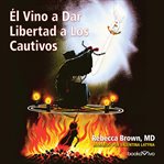 El vino a dar libertad a los cautivos (he came to set the captive free) cover image