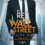 El rey de wall street (the king of wall street) cover image