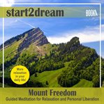 Guided meditation "mount freedom" cover image