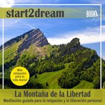 Meditacion guiada "la montana de la libertad" cover image
