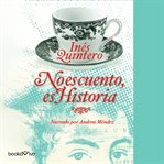 No es cuento, es historia (it's not fiction, it's history) cover image