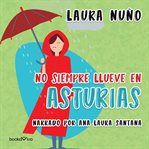 No siempre llueve en asturias (it doesn't always rain in asturias) cover image