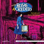 Rosas a crédito (roses on credit) cover image