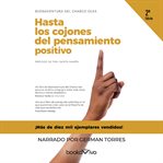 Hasta los cojones del pensamiento positivo (fed up with positive thinking) cover image