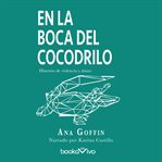 En la boca del cocodrilo (in the mouth of the crocodile) cover image