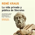 La vida privada y pública de Sócrates cover image