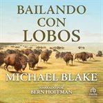 Baila con lobos (dances with wolves) cover image