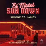 El Motel Sun Down (The Sun Down Motel) cover image