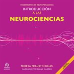 Introducción a la neurociencias (introduction to neuroscience) : Fundamentos de neuropsicología (Fundamentals of Neuropsychology) cover image