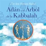 Adán y el árbol de la kabbalah (adam and the kabbalistic tree) cover image