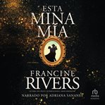Esta mina mía (the lady's mine) cover image