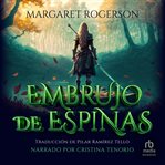 Embrujo de espinas (sorcery of thorns) cover image