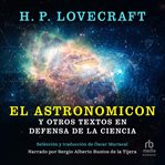 El Astronomicon y otros textos en defensa de la ciencia (The Astronomicon and other texts in defense cover image