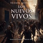 Los nuevos vivos (the new dead) : Crónicas del Homo mortem cover image