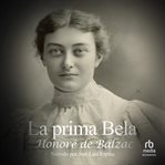 La prima bela (la cousine bette) : (Original French); Cousin Bette cover image