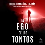 El ego de los tontos "The Ego of the Uniformed" cover image