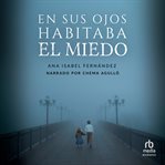 En Sus Ojos Habitaba El Miedo cover image