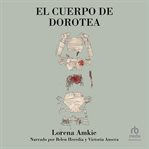 El Cuerpo De Dorotea cover image