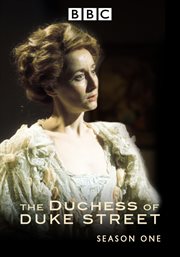 The Duchess of Duke Street. Season 1 cover image