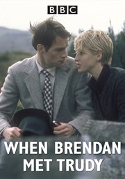 When Brendan met Trudy cover image