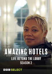 Amazing hotels: life beyond the lobby - season 2 cover image