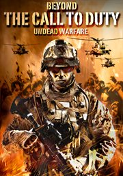 Beyond the call of duty: undead warfare cover image