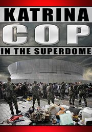 Katrina cop in the superdome cover image