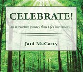 Celebrate!. An Interactive Journey thru Life's Invitations cover image