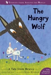 The hungry wolf : a story from North America cover image