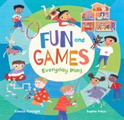Fun and games : everyday play cover image