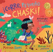 ¡Corre, pequeño Chaski! : una aventura en el camino Inka cover image