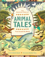The Barefoot book of animal tales : from around the world cover image