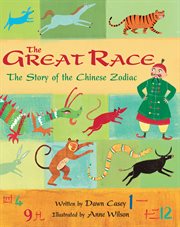 The great race : the story of the Chinese zodiac cover image