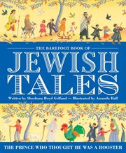 The Barefoot Book of Jewish tales. The Prince Who Thought He Was a Rooster cover image