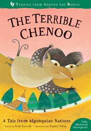 The terrible Chenoo : a tale from the Algonquian nations cover image
