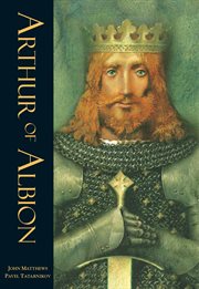 Arthur of Albion : marvellous tales of the Round Table cover image