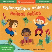 Mindful Tots: Animal Antics (Bilingual French & English) cover image