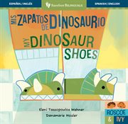 Mis zapatos de dinosaurio / My Dinosaur Shoes cover image