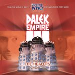Dalek empire iii: chapter two. The Healers cover image