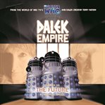 Dalek empire iii: chapter six. The Future cover image