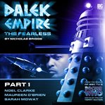 Dalek empire vi: the fearless part1 cover image
