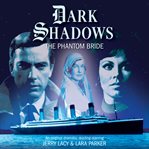 Dark shadows. The phantom bride cover image
