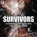 Survivors: an audiobook of Terry Nation's novel cover image