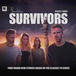 Survivors : four brand new stories based on the classic TV series. Series 3 cover image