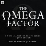 The omega factor: a novelisation of the tv series cover image