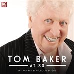 Tom Baker at 80 cover image