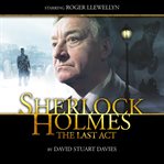 Sherlock Holmes. Series 1, episode 1, The last act cover image