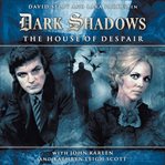 Dark shadows. [1.1], The house of despair cover image